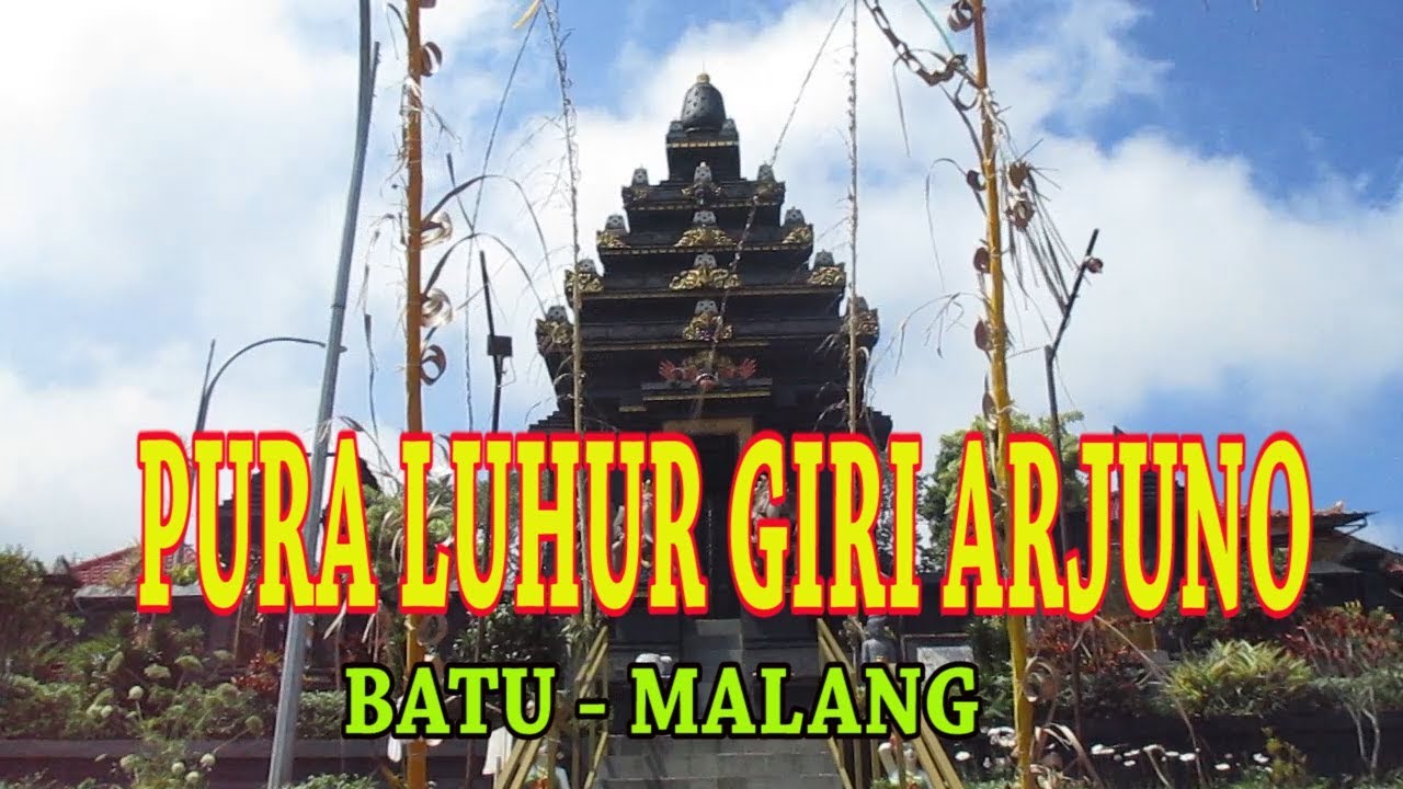 Wisata Religi Pura Luhur Giri Arjuno di Malang